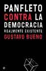 PANFLETO CONTRA LA DEMOCRACIA REALMENTE EXISTENTE (Gustavo Bueno)